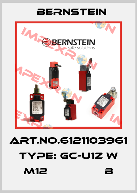 Art.No.6121103961 Type: GC-U1Z W M12                 B Bernstein