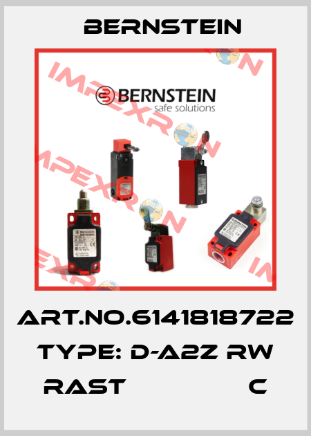 Art.No.6141818722 Type: D-A2Z RW RAST                C Bernstein