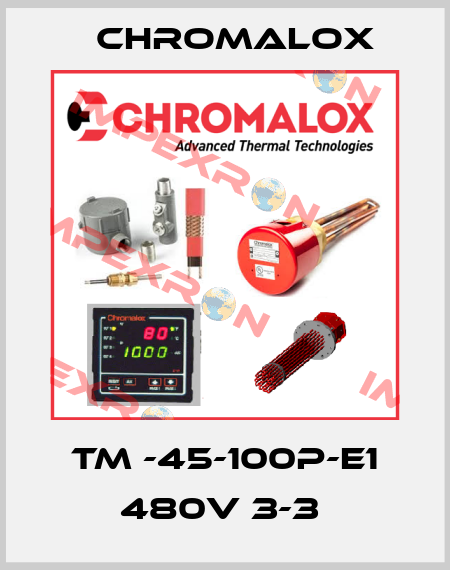 TM -45-100P-E1 480V 3-3  Chromalox