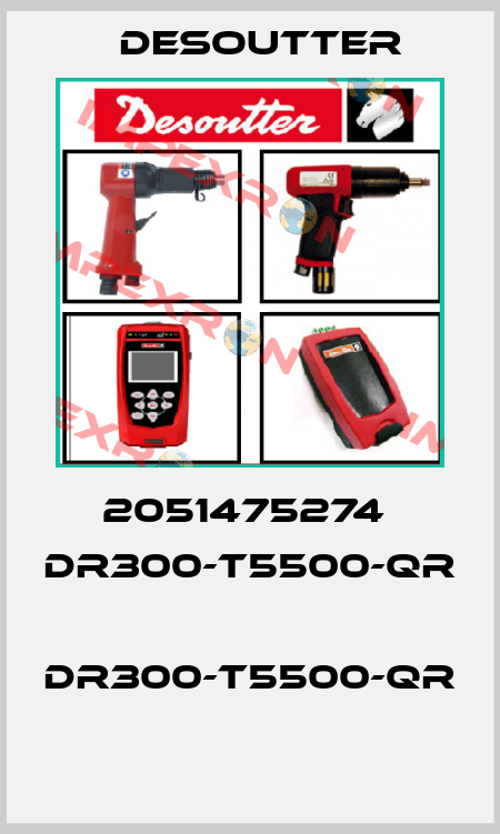 2051475274  DR300-T5500-QR  DR300-T5500-QR  Desoutter