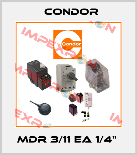 MDR 3/11 EA 1/4"  Condor