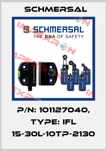 p/n: 101127040, Type: IFL 15-30L-10TP-2130 Schmersal