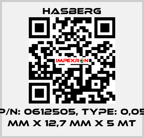 P/N: 0612505, Type: 0,05 mm x 12,7 mm x 5 mt Hasberg