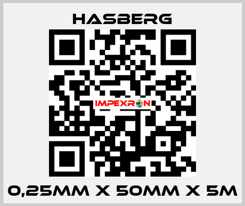 0,25MM X 50MM X 5M  Hasberg