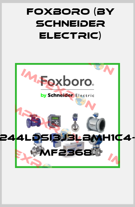 244LDSI3J3LBMH1C4- MF2368  Foxboro (by Schneider Electric)