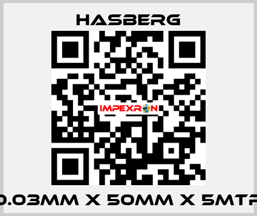 0.03MM X 50MM X 5MTR  Hasberg