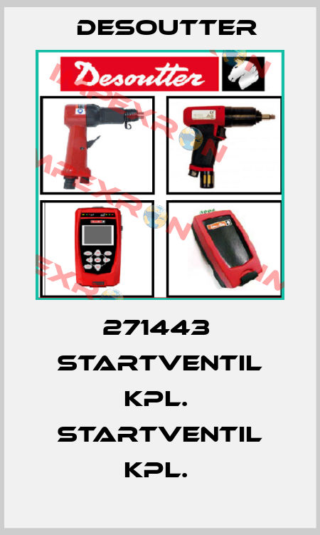 271443  STARTVENTIL KPL.  STARTVENTIL KPL.  Desoutter