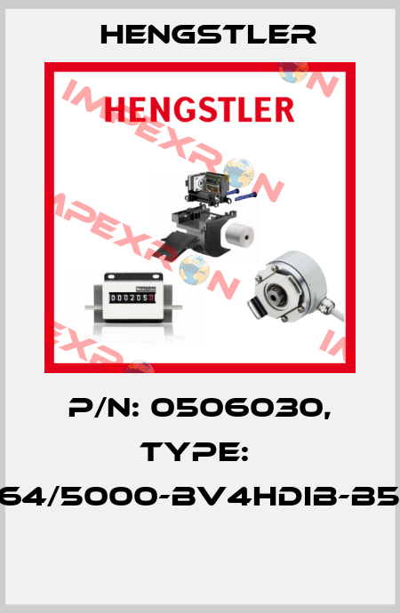 P/N: 0506030, Type:  RI64/5000-BV4HDIB-B5-O  Hengstler