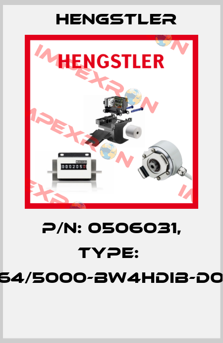 P/N: 0506031, Type:  RI64/5000-BW4HDIB-D0-O  Hengstler