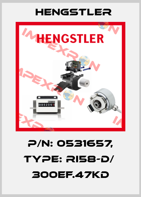 p/n: 0531657, Type: RI58-D/  300EF.47KD Hengstler