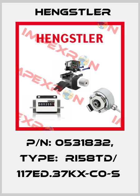 P/N: 0531832, Type:  RI58TD/  117ED.37KX-C0-S  Hengstler