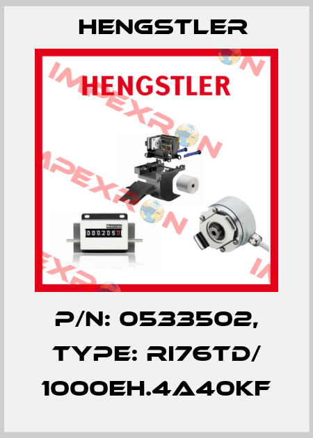 p/n: 0533502, Type: RI76TD/ 1000EH.4A40KF Hengstler