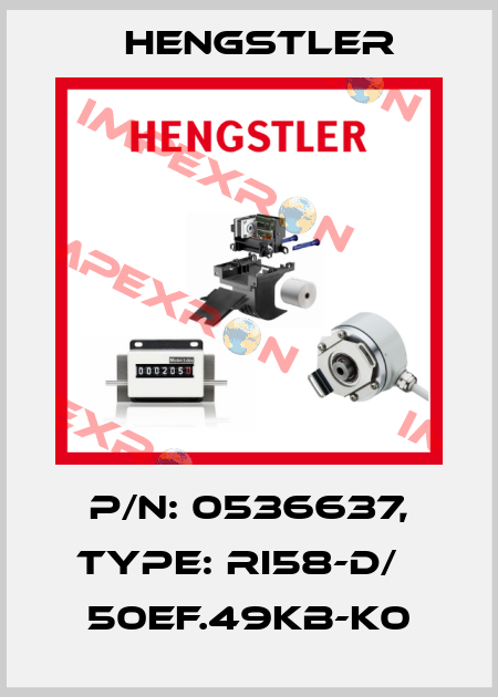 p/n: 0536637, Type: RI58-D/   50EF.49KB-K0 Hengstler