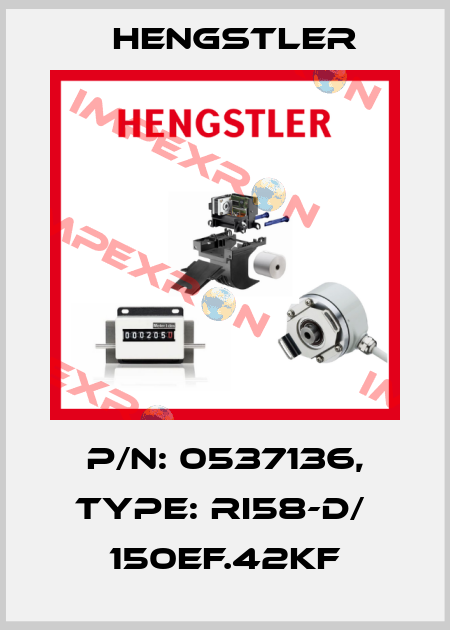 p/n: 0537136, Type: RI58-D/  150EF.42KF Hengstler
