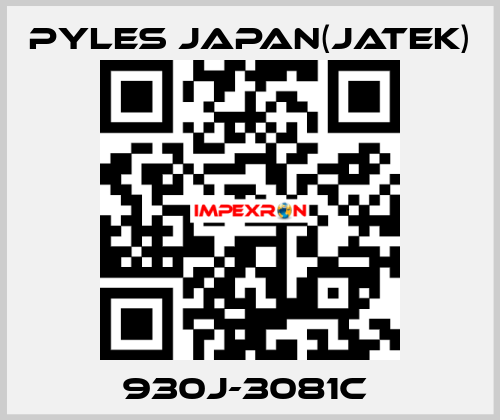 930J-3081C  Pyles Japan(Jatek)