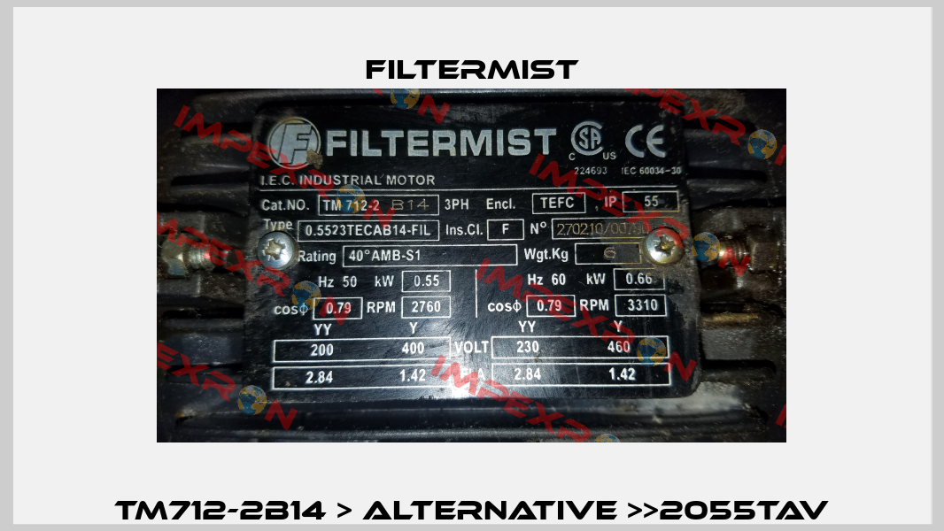 TM712-2B14 > ALTERNATIVE >>2055TAV Filtermist