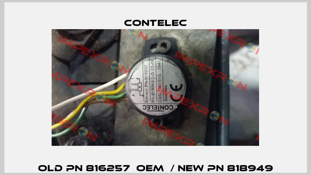 old pn 816257  OEM  / new pn 818949 Contelec