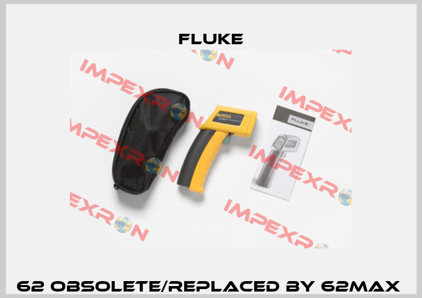 62 obsolete/replaced by 62MAX  Fluke
