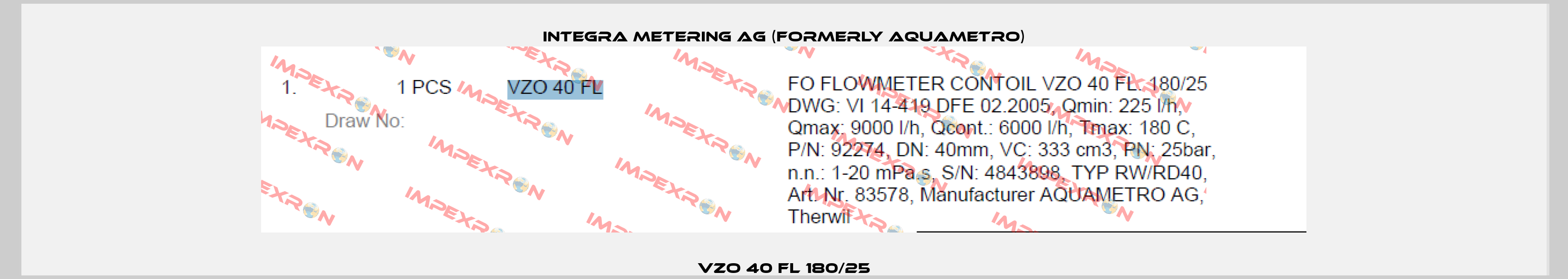 VZO 40 FL 180/25 Integra Metering AG (formerly Aquametro)