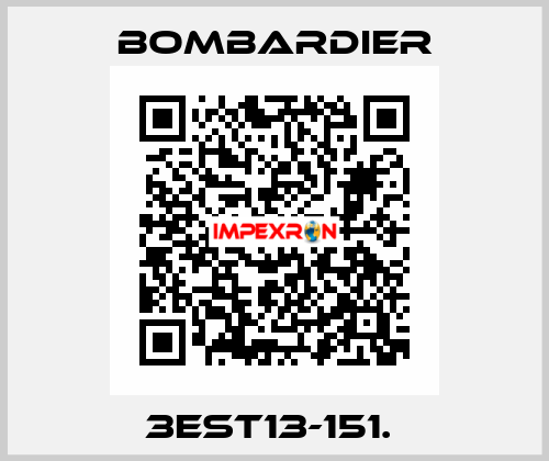 3EST13-151.  Bombardier