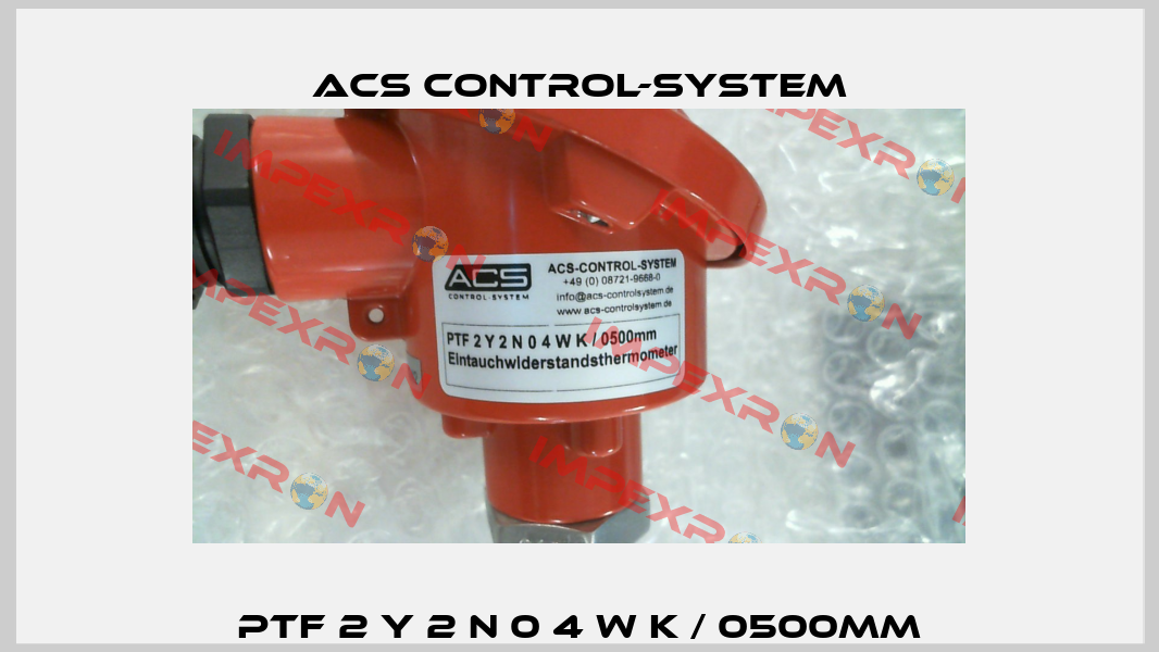 PTF 2 Y 2 N 0 4 W K / 0500mm Acs Control-System