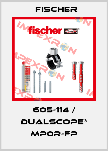 605-114 / DUALSCOPE® MP0R-FP Fischer