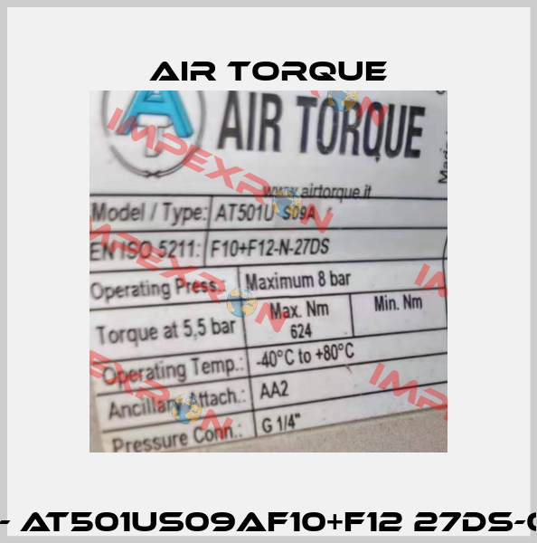 B10- AT501US09AF10+F12 27DS-000 Air Torque