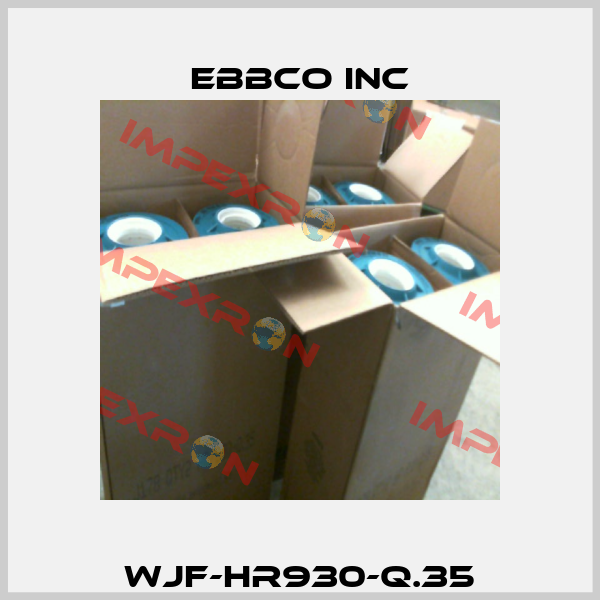 WJF-HR930-Q.35 EBBCO Inc