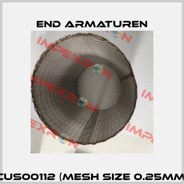 CUS00112 (Mesh size 0.25mm) End Armaturen